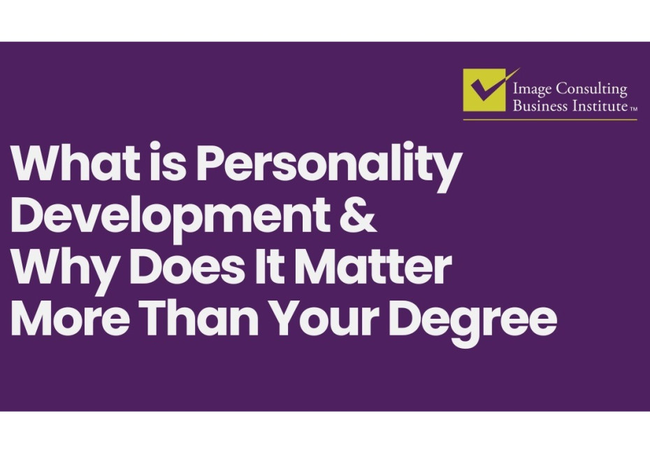What is Personality Development and Why Does It Matter More Than Your Degree