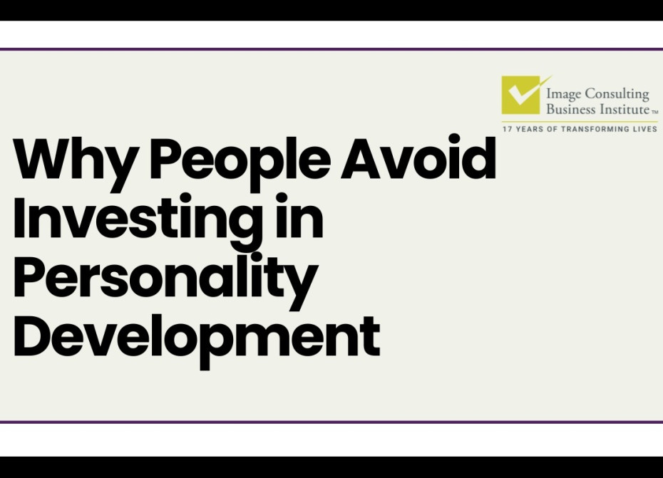Why People Avoid Investing in Personality Development